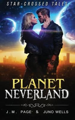 Planet Neverland by Page, J. M.