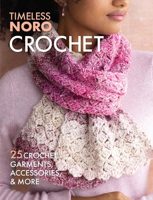 Crochet: 25 Crochet Garments, Accessories, & More by Sixth&spring Books