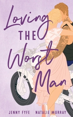 Loving the Worst Man by Fyfe, Jenny