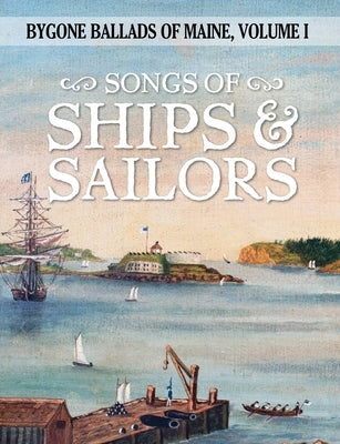 Songs of Ships & Sailors by Lane, Julia