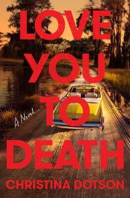 Love You to Death by Dotson, Christina