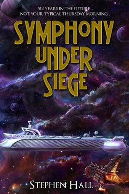 Symphony Under Siege by Hall, Stephen