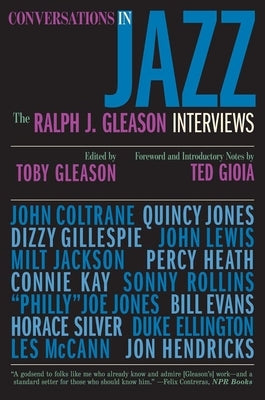 Conversations in Jazz: The Ralph J. Gleason Interviews by Gleason, Ralph J.