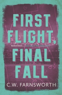 First Flight, Final Fall by Farnsworth, C. W.