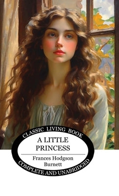 A Little Princess by Hodgson Burnett, Frances