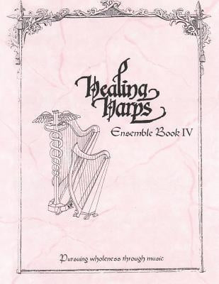 Healing Harps Ensemble Book 4 by Harps, Healing