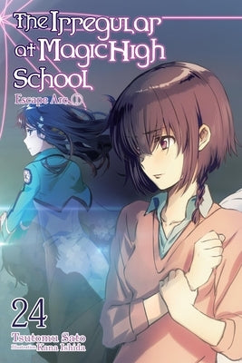 The Irregular at Magic High School, Vol. 24 (Light Novel) by Sato, Tsutomu