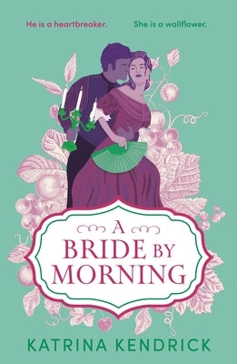 A Bride by Morning by Kendrick, Katrina