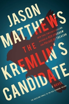 The Kremlin's Candidate by Matthews, Jason