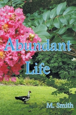 Abundant Life by Smith, M.