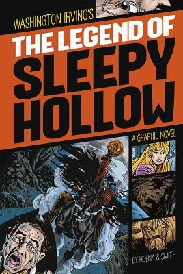 The Legend of Sleepy Hollow: A Graphic Novel by Irving, Washington