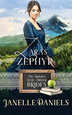 Zara's Zephyr by Daniels, Janelle