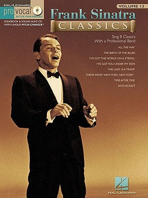 Frank Sinatra Classics: Pro Vocal Men's Edition Volume 13 [With CD] by Sinatra, Frank