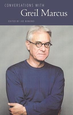 Conversations with Greil Marcus by Bonomoa, Joe