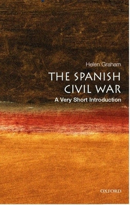 The Spanish Civil War: A Very Short Introduction by Graham, Helen