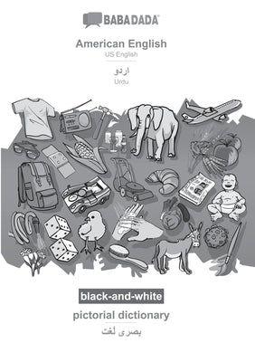 BABADADA black-and-white, American English - Urdu (in arabic script), pictorial dictionary - visual dictionary (in arabic script): US English - Urdu ( by Babadada Gmbh