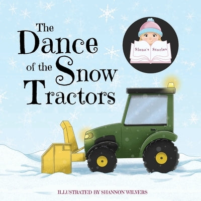 The Dance of the Snow Tractors by Siena