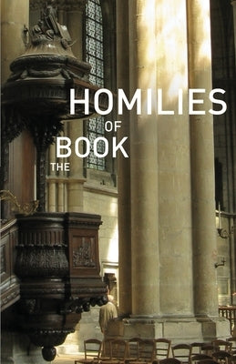 The Book of Homilies by Various