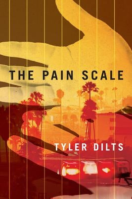 The Pain Scale by Dilts, Tyler