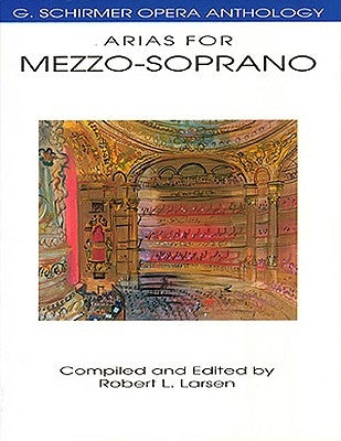 Arias for Mezzo-Soprano: G. Schirmer Opera Anthology by Hal Leonard Corp