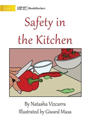 Safety In The Kitchen by Vizcarra, Natasha