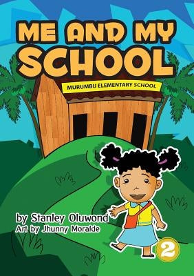 Me And My School by Oluwond, Stanley