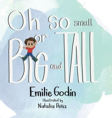 Oh So Small or Big and Tall by Godin, Emilie