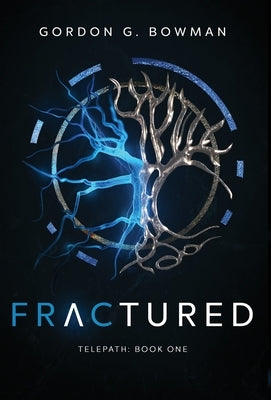 Fractured by Bowman, Gordon G.