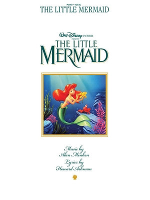 Walt Disney Pictures Presents the Little Mermaid by Ashman, Howard