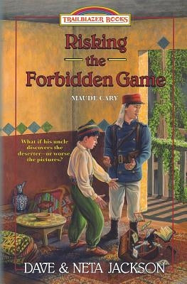 Risking the Forbidden Game: Introducing Maude Cary by Jackson, Neta