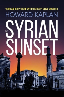 The Syrian Sunset by Kaplan, Howard