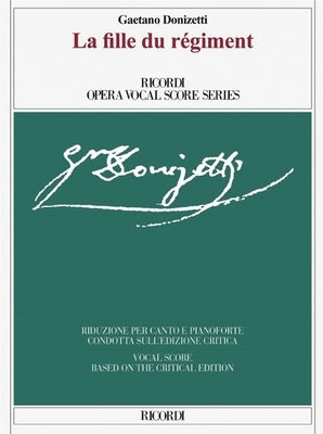 La Fille Du Regiment Critical Edition Vocal Score by Donizetti, Gaetano