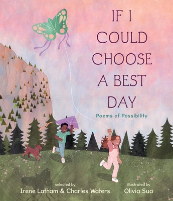 If I Could Choose a Best Day: Poems of Possibility by Waters, Charles