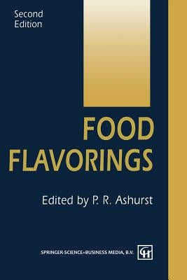 Food Flavorings by Ashurst, P. R.