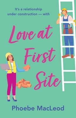 Love At First Site by MacLeod, Phoebe