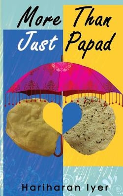 More than Just Papad by Iyer, Hariharan