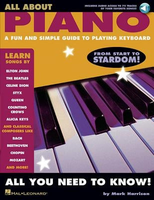 All about Piano: A Fun and Simple Guide to Playing Keyboard [With CD] by Harrison, Mark