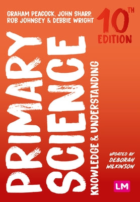 Primary Science: Knowledge and Understanding by Peacock, Graham