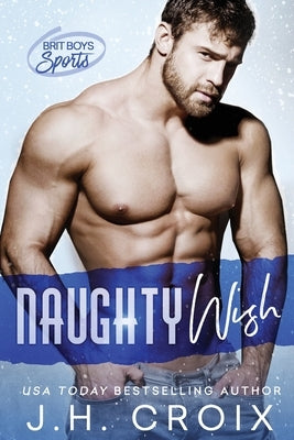 Naughty Wish by Croix, J. H.