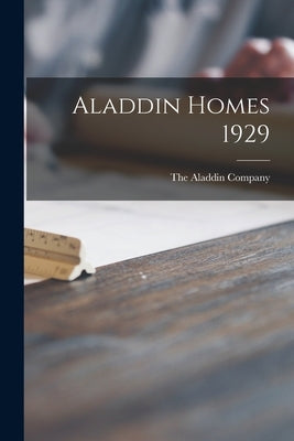 Aladdin Homes 1929 by The Aladdin Company