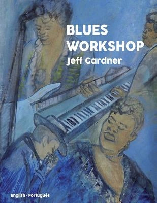 Blues Workshop by Gardner, Jeff