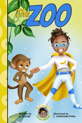 Lana Banana Animal Rescuer: The Zoo by Rouse, K.