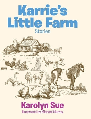 Karrie's Little Farm by Sue, Karolyn