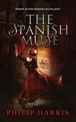 The Spanish Muse by Harris, Philip