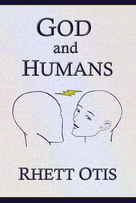 God and Humans by Otis, Rhett