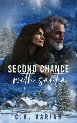 Second Chance with Santa by Varian, C. A.