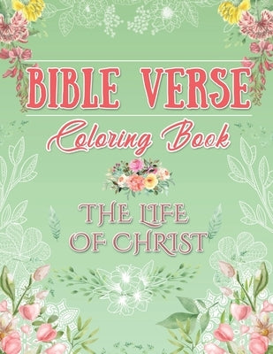 Bible Verse Coloring Book: The Life of Christ by Kiernan, James