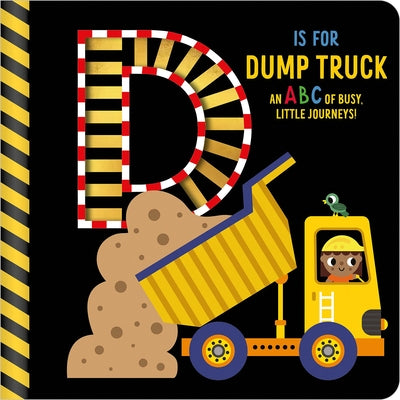 D Is for Dump Truck by Fewery, Alice