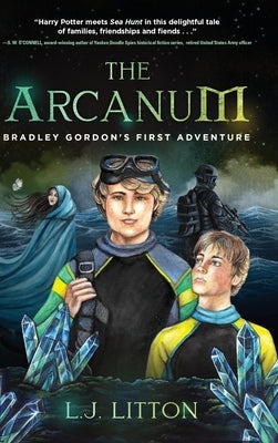 The Arcanum: Bradley Gordon's First Adventure by Litton, L. J.