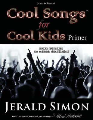 Cool Songs for Cool Kids (primer level) by Simon, Jerald